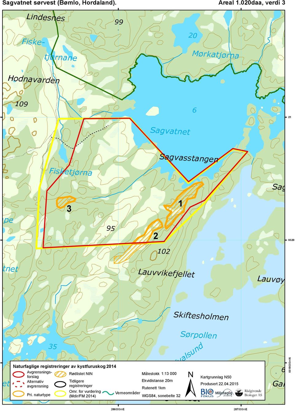 Lauvvikefjellet Lauvøya Skiftesholmen ardsvatnet 35 Fisketjørnane Naturfaglige registreringer av kystfuruskog 2014 Avgrensningsforslag Rødlistet NIN Alternativ