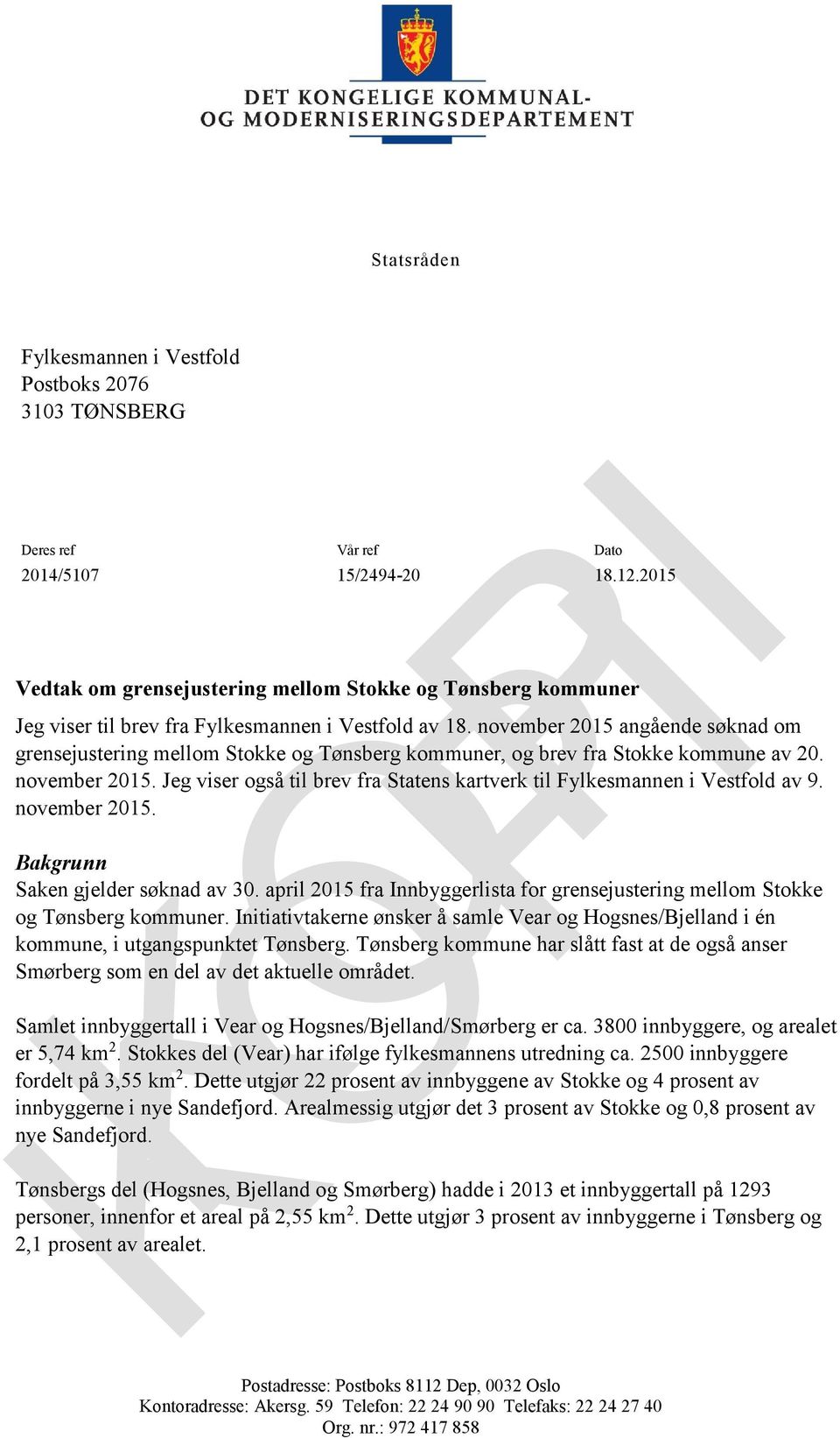 november 2015 angående søknad om grensejustering mellom Stokke og Tønsberg kommuner, og brev fra Stokke kommune av 20. november 2015.