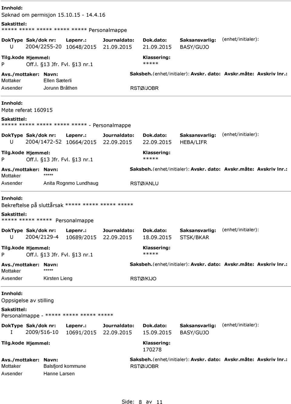 ersonalmappe 2004/1472-52 10664/2015 HEBA/LFR Mottaker Anita Rognmo Lundhaug RSTØ/ANL Bekreftelse på