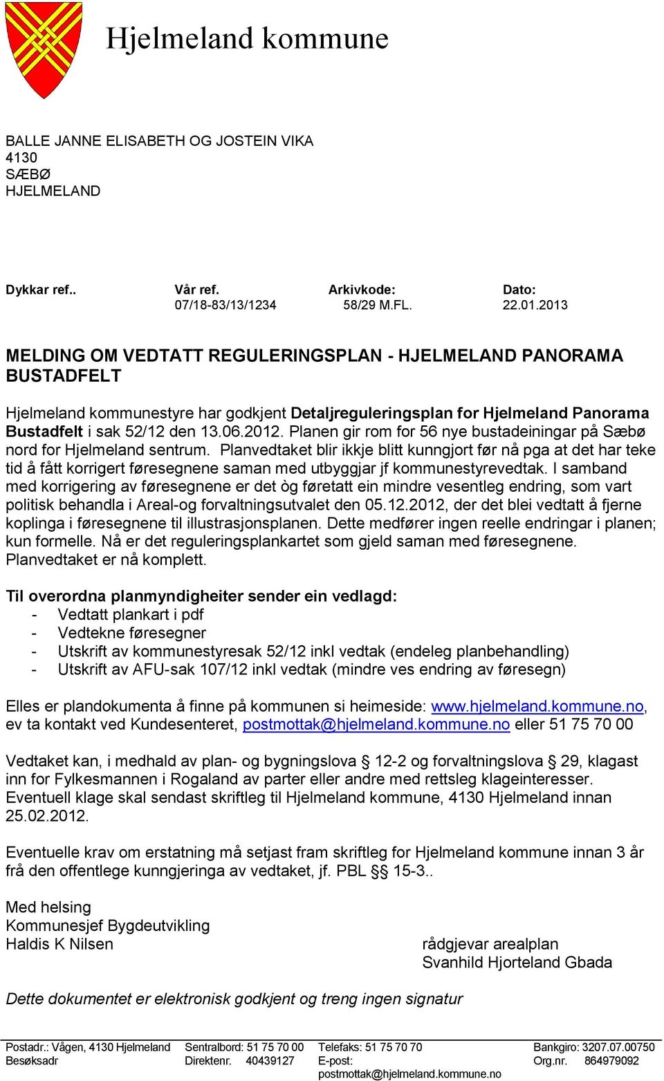 Planen gir rom for 56 nye bustadeiningar på Sæbø nord for Hjelmeland sentrum.