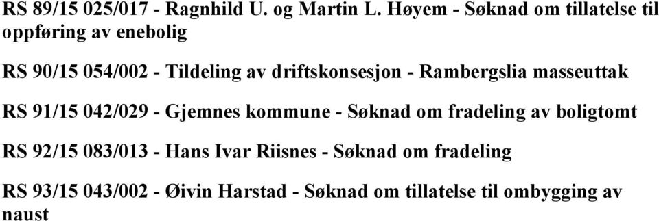 driftskonsesjon - Rambergslia masseuttak RS 91/15 042/029 - Gjemnes kommune - Søknad om