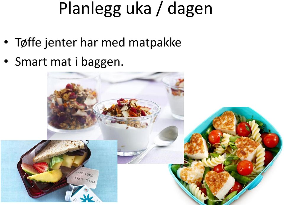 jenter har med