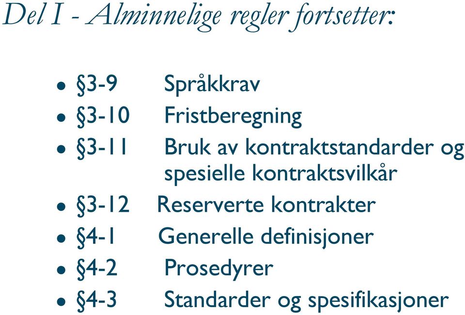 spesielle kontraktsvilkår 3-12 Reserverte kontrakter 4-1