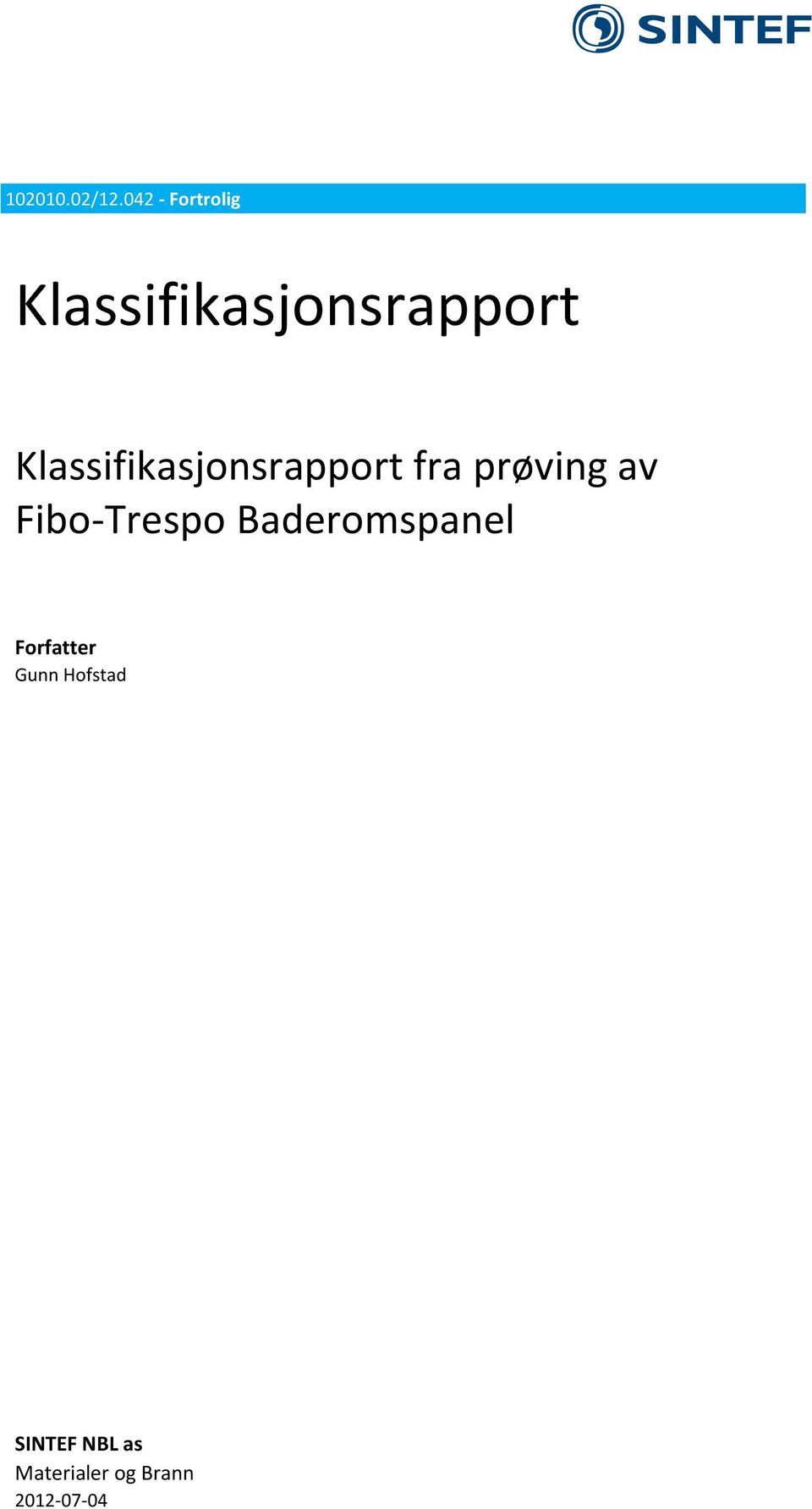 Fibo-Trespo Baderomspanel Forfatter Gunn