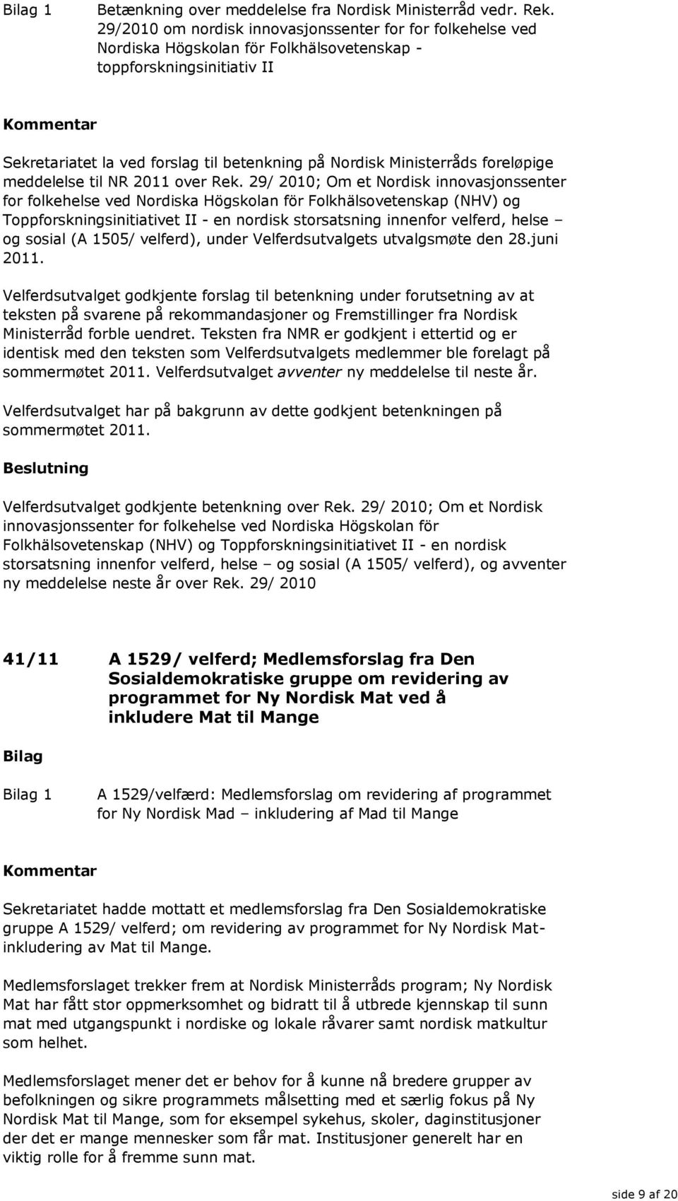 foreløpige meddelelse til NR 2011 over Rek.