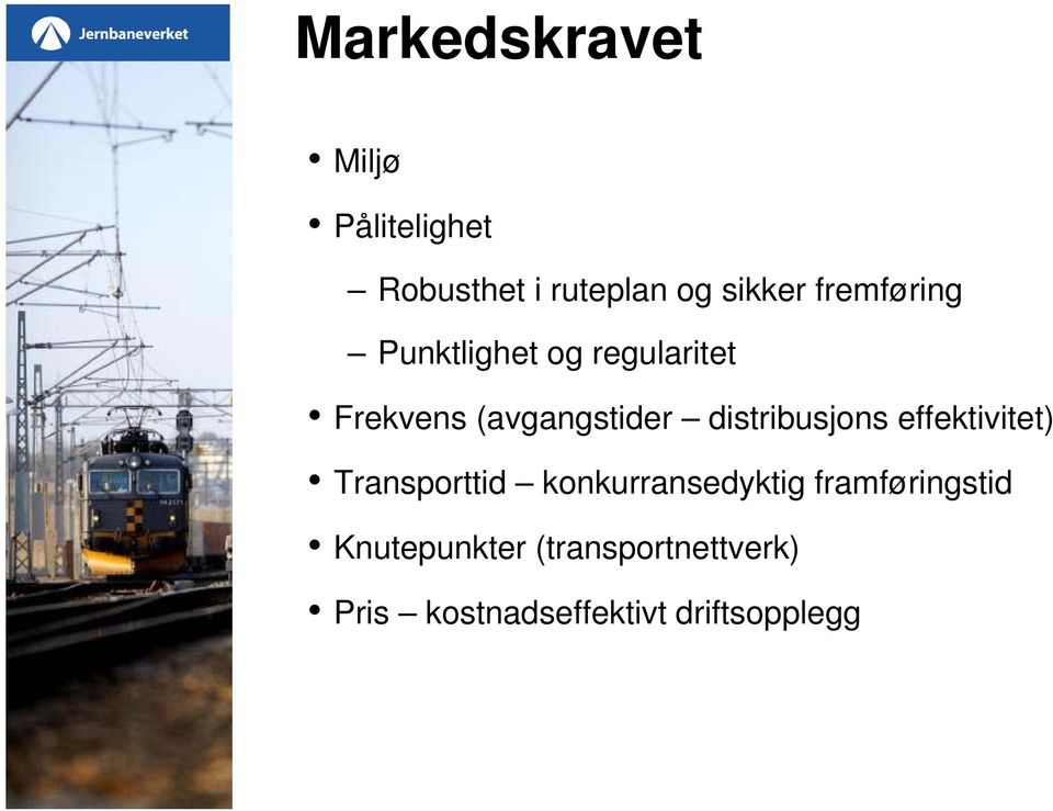 distribusjons effektivitet) Transporttid konkurransedyktig