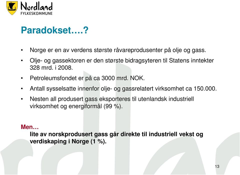 Petroleumsfondet er på ca 3000 