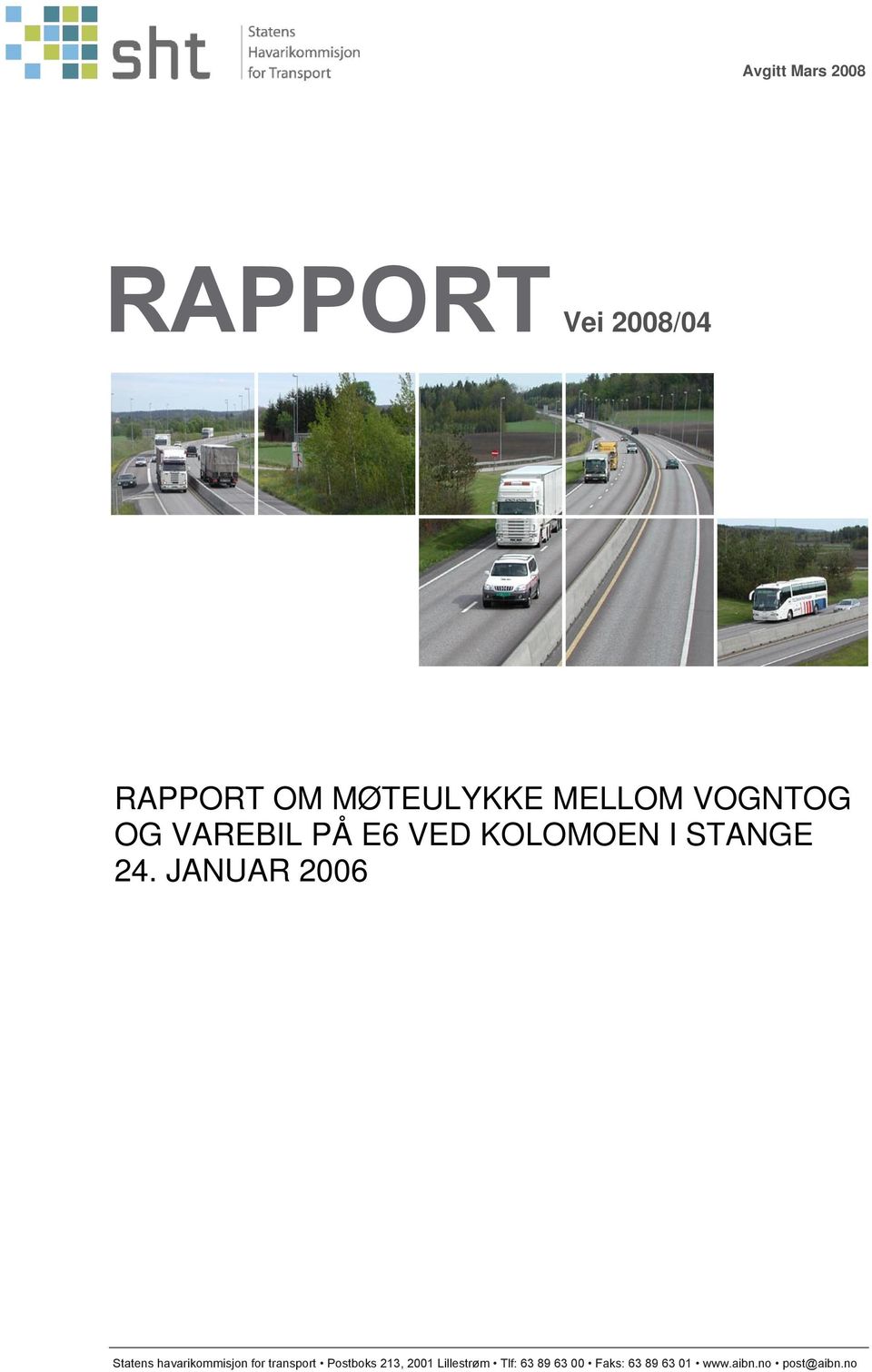 JANUAR 2006 Statens havarikommisjon for transport Postboks 213,