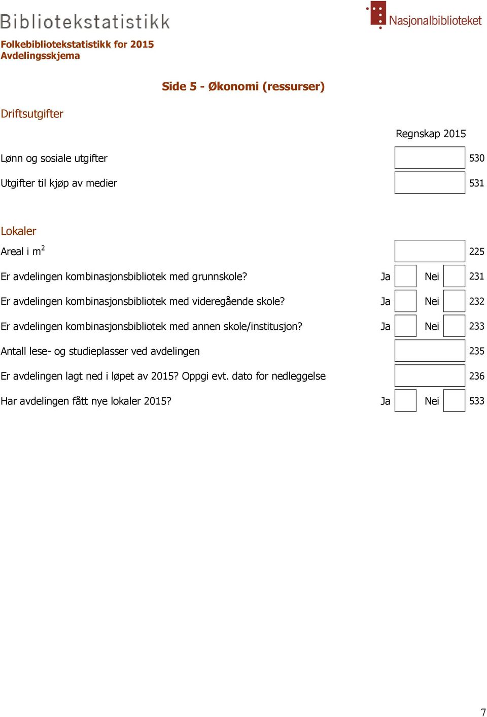 Ja Nei 231 Er avdelingen kombinasjonsbibliotek med videregående skole?