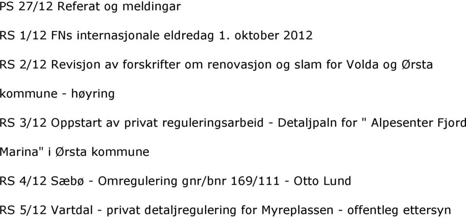 RS3/12Oppstartavprivatreguleringsarbeid-Detaljpalnfor"AlpesenterFjord