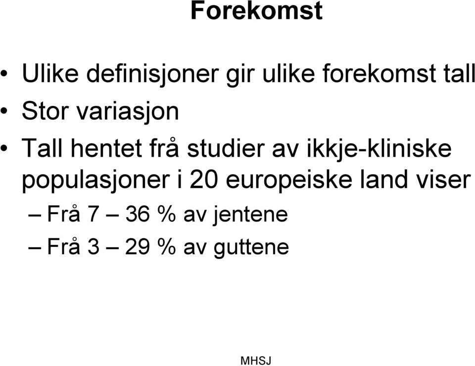 ikkje-kliniske populasjoner i 20 europeiske land