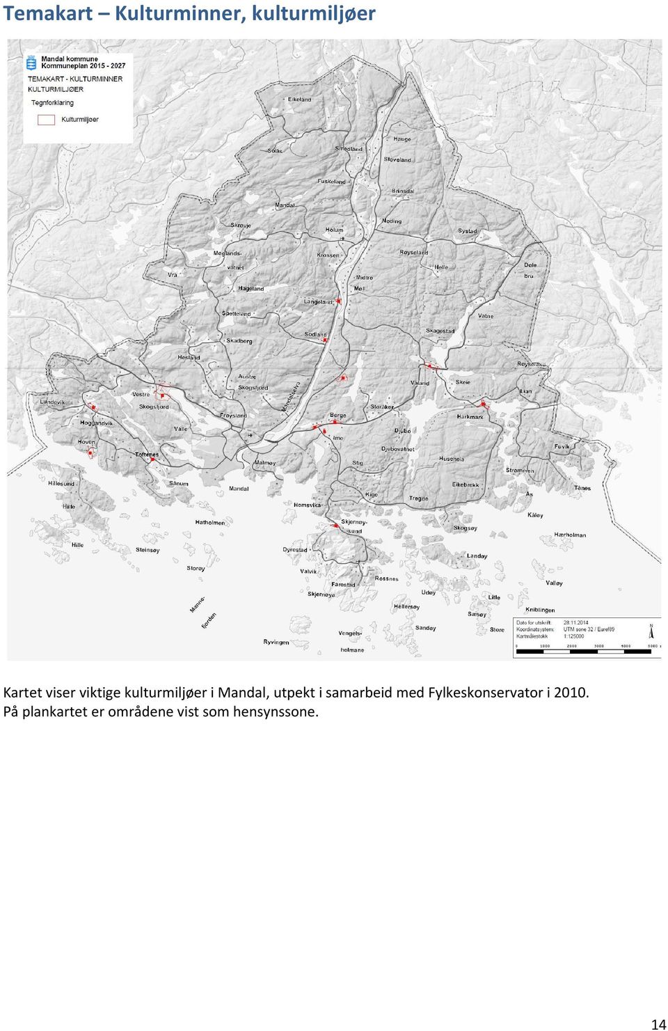 i samarbeid med Fylkeskonservator i 2010.