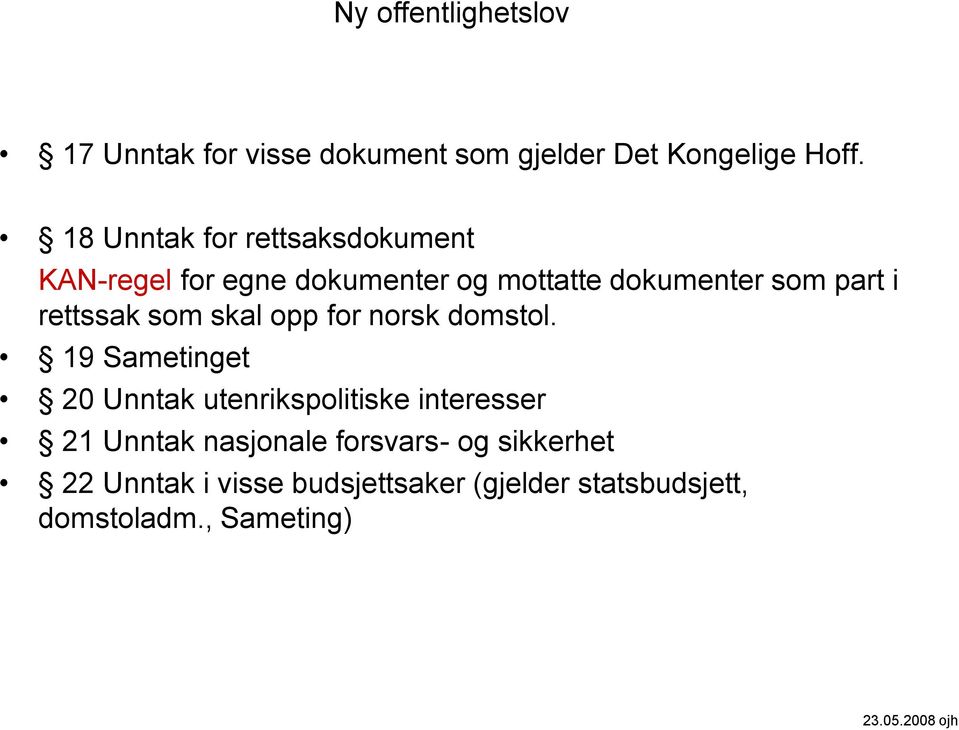 i rettssak som skal opp for norsk domstol.