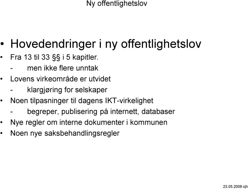 selskaper Noen tilpasninger til dagens IKT-virkelighet - begreper, publisering