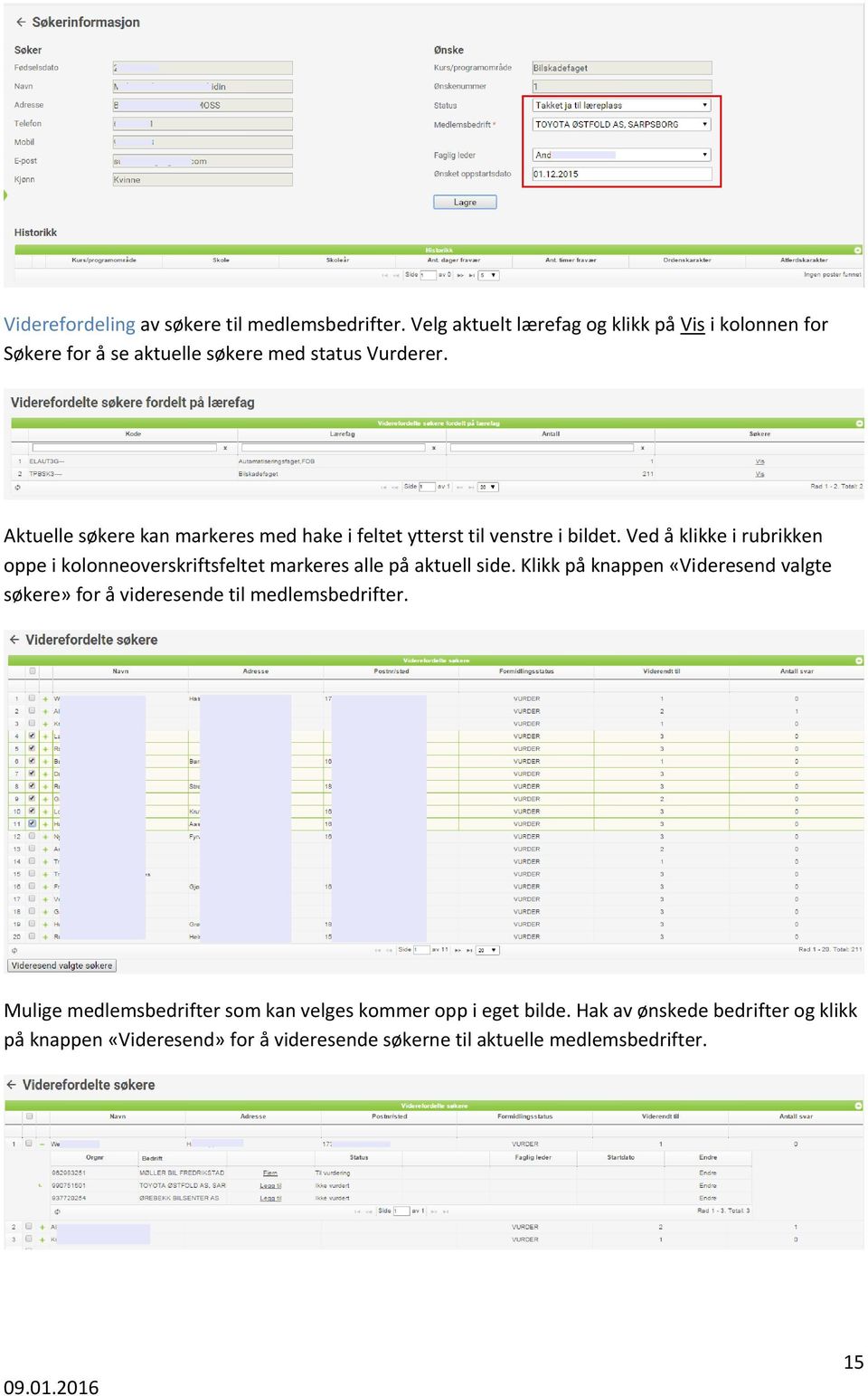 Aktuelle søkere kan markeres med hake i feltet ytterst til venstre i bildet.