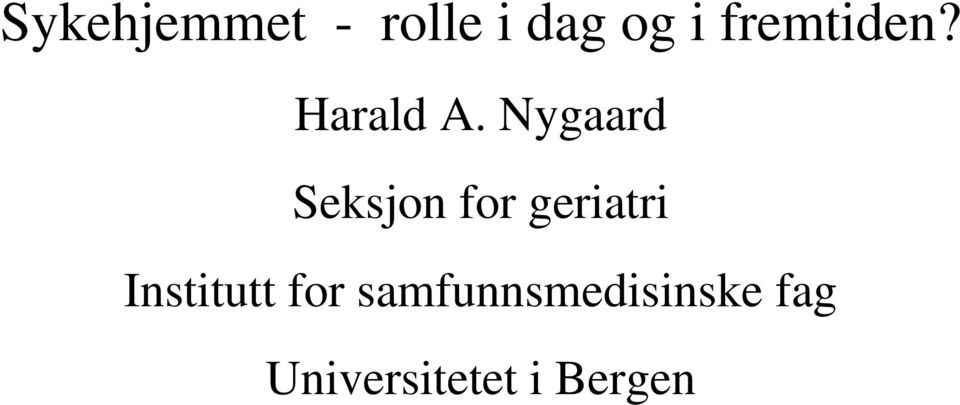 Nygaard Seksjon for geriatri