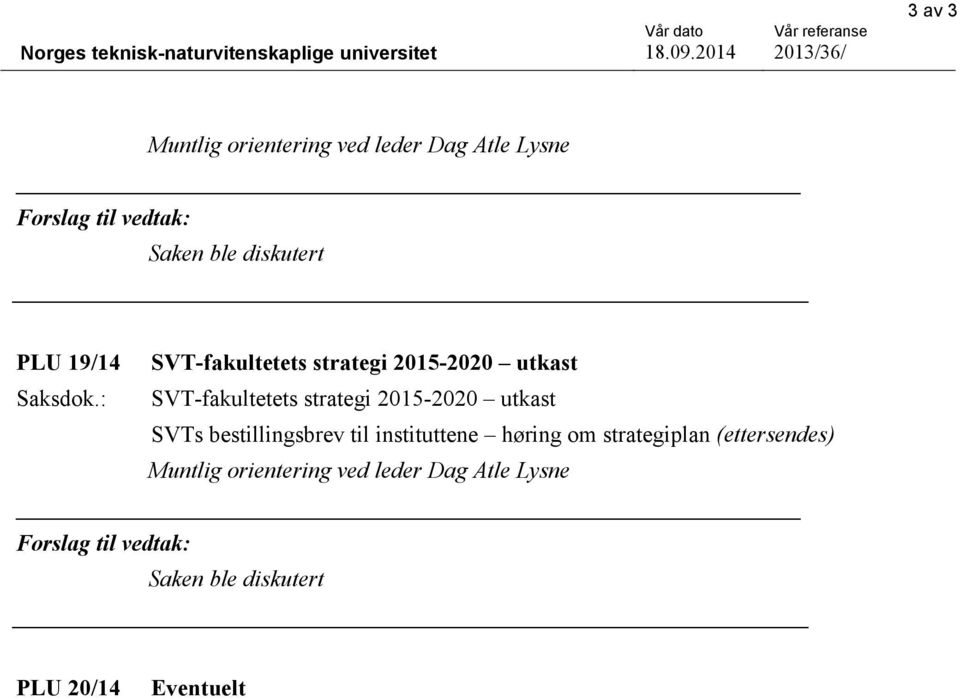 diskutert PLU 19/14 SVT-fakultetets strategi 2015-2020 utkast Saksdok.
