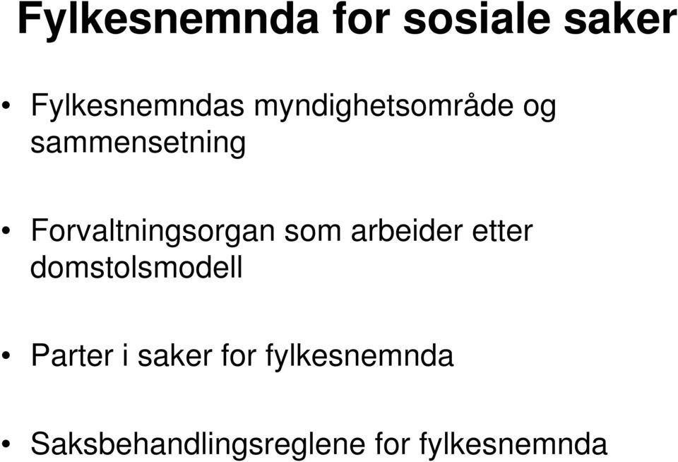 Forvaltningsorgan som arbeider etter