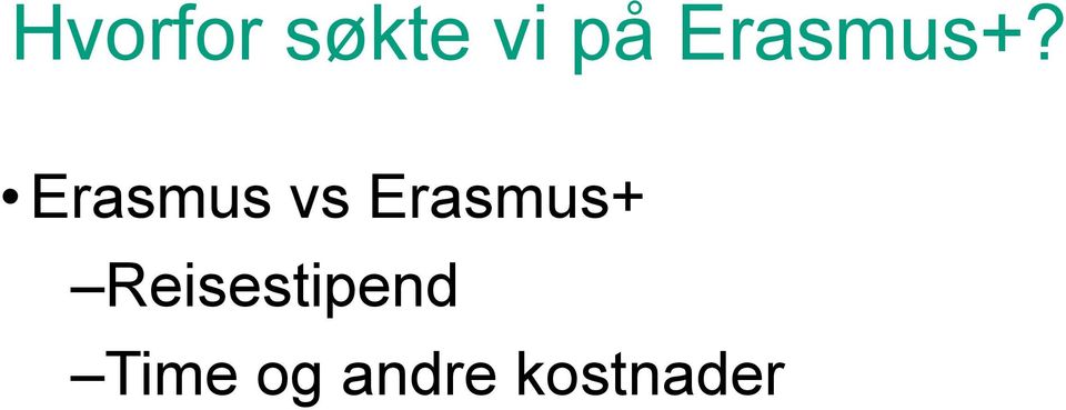 Erasmus vs Erasmus+