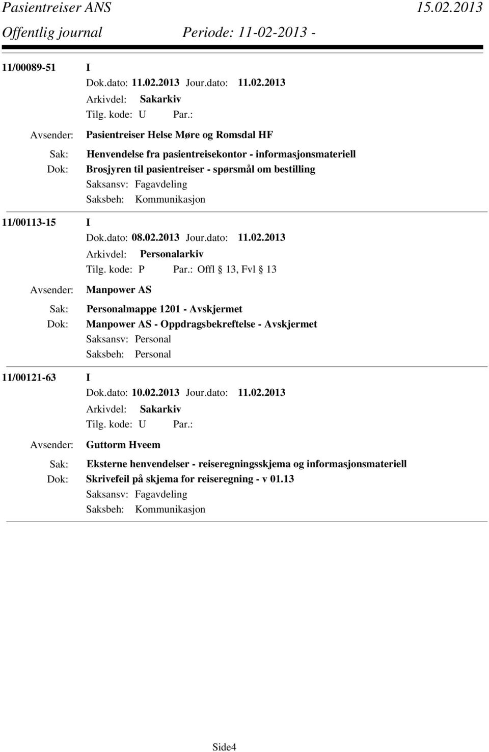 Avskjermet 11/00121-63 I Dok.dato: 10.02.