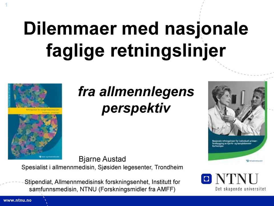 allmennmedisin, Sjøsiden legesenter, Trondheim Stipendiat,