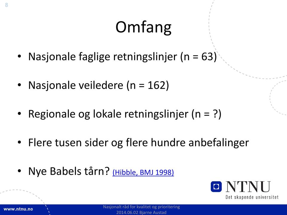 retningslinjer (n =?