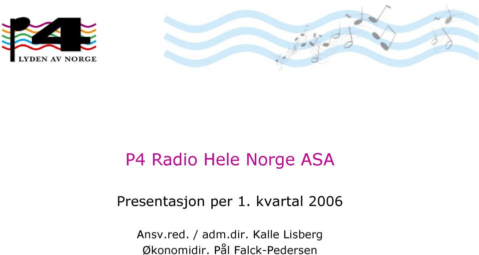 kvartal 2006 Ansv.red. / adm.