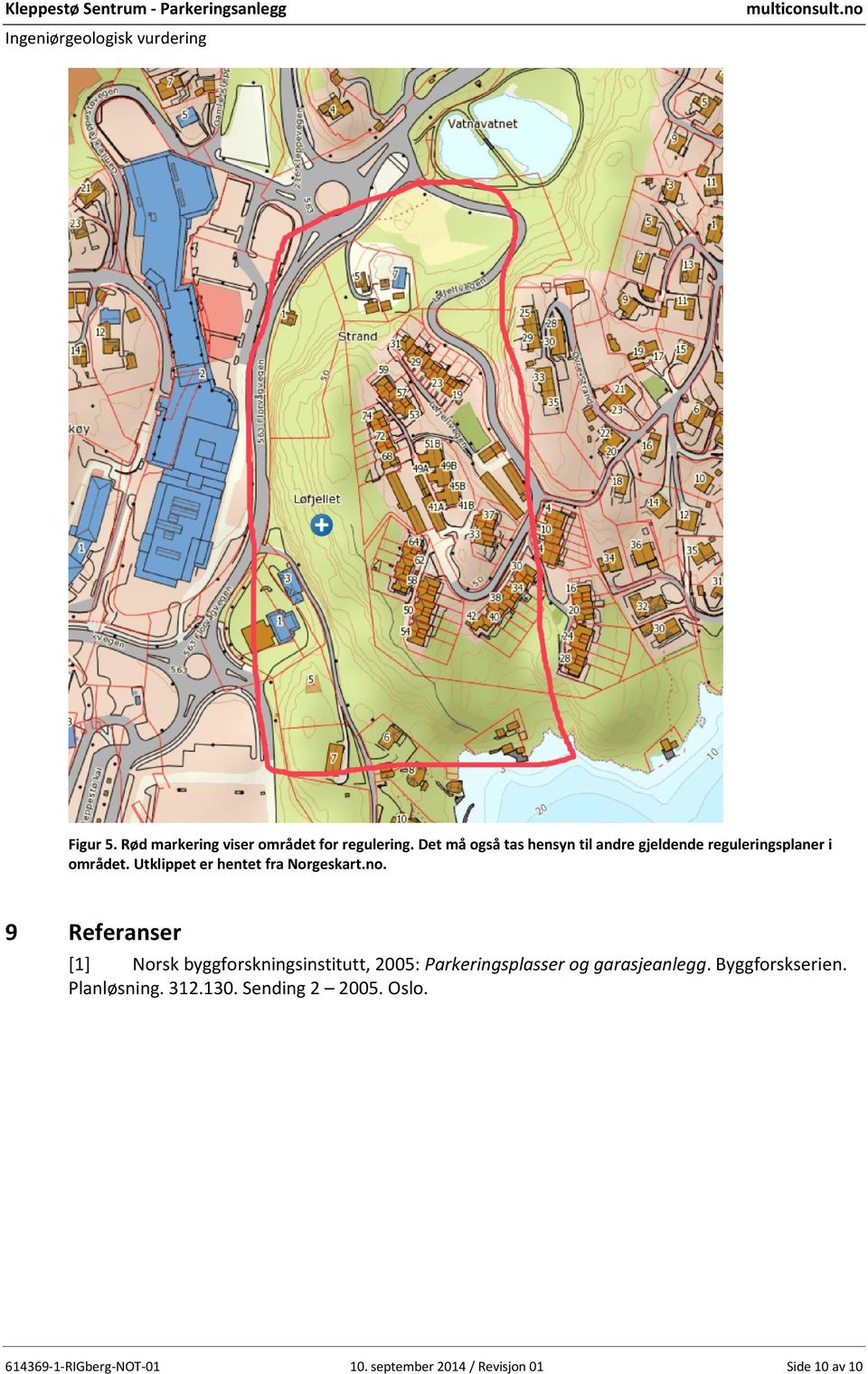 Utklippet er hentet fra Norgeskart.no.