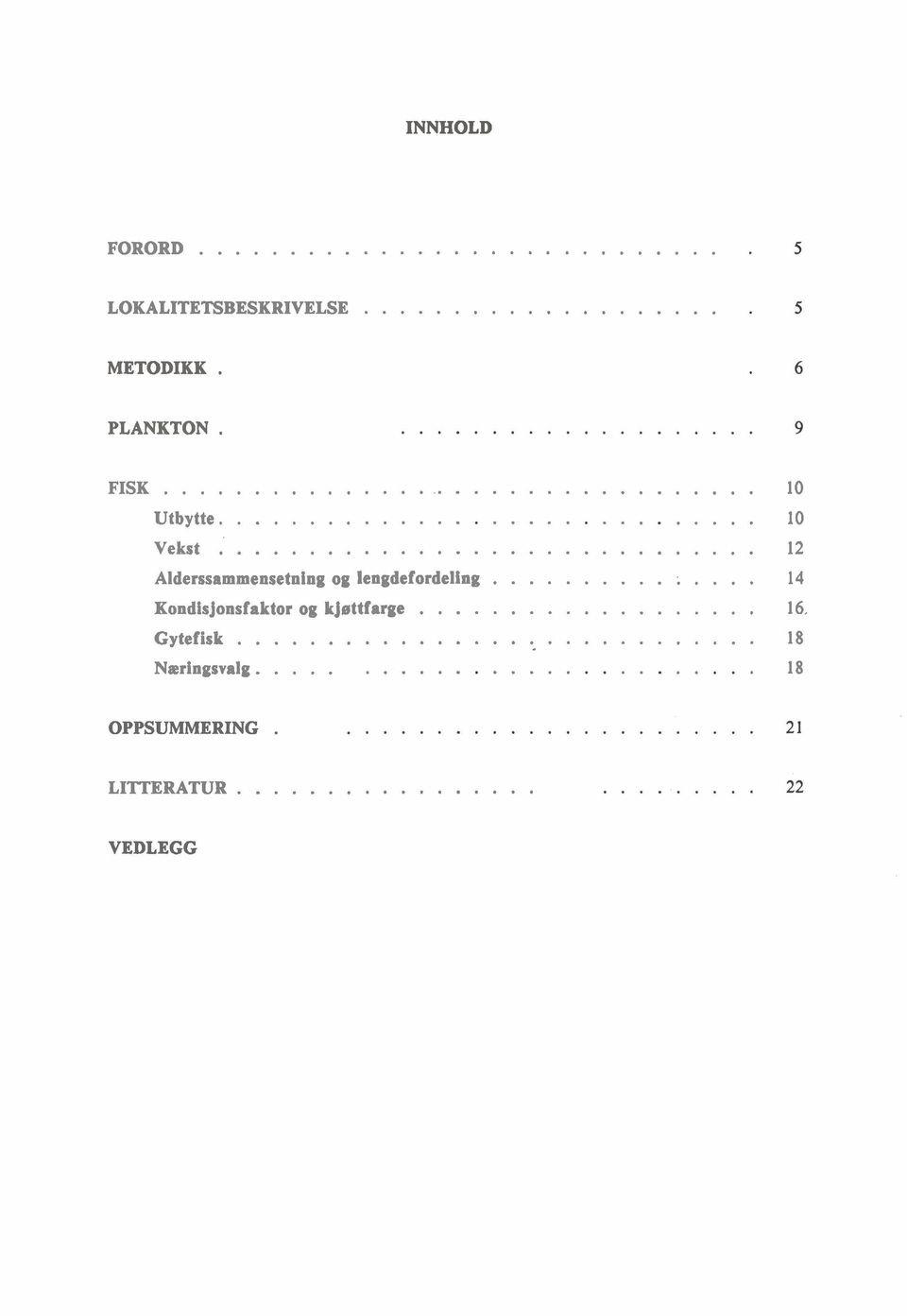 .. 12 Alderssammensetning og lengdefordeling...;.