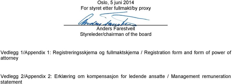 fullmaktskjema / Registration form and form of power of attorney Vedlegg