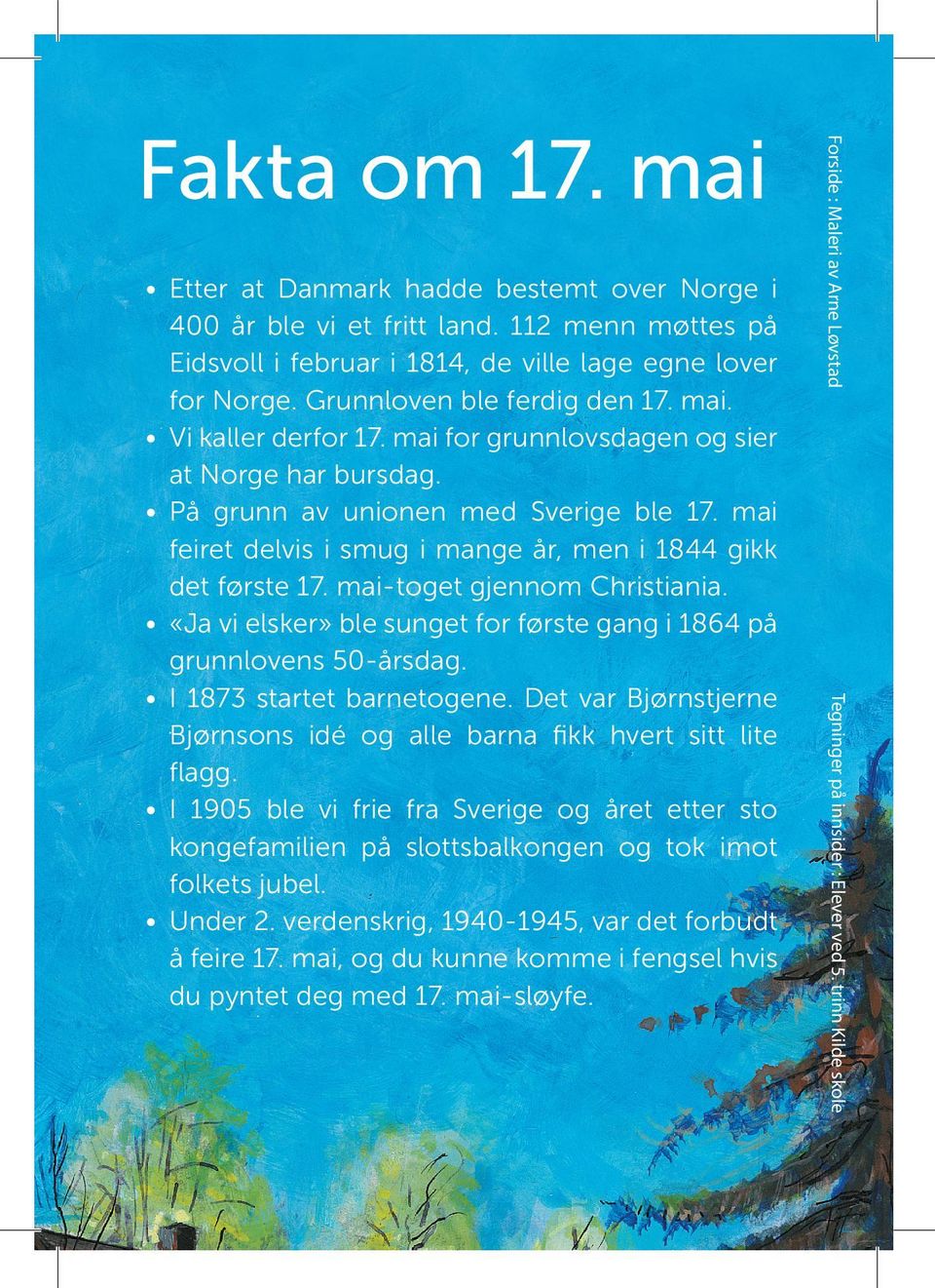 På grunn av unionen med Sverige ble 17. mai feiret delvis i smug i mange år, men i 1844 gikk det første 17. mai-toget gjennom Christiania.