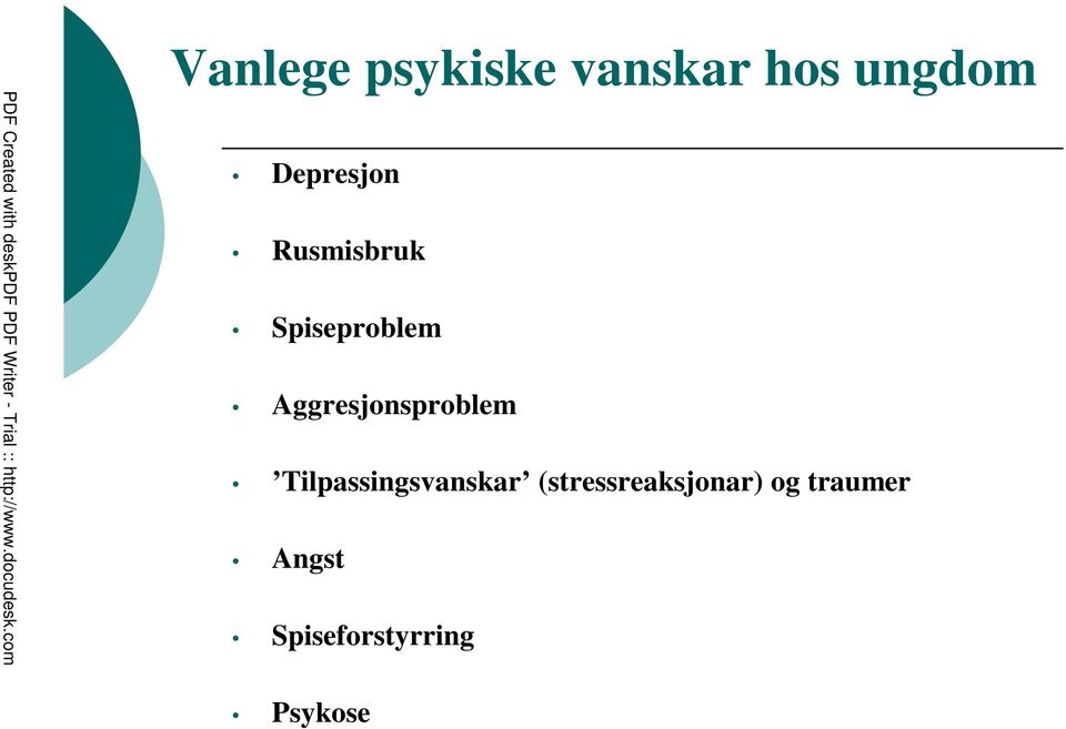 Aggresjonsproblem Tilpassingsvanskar