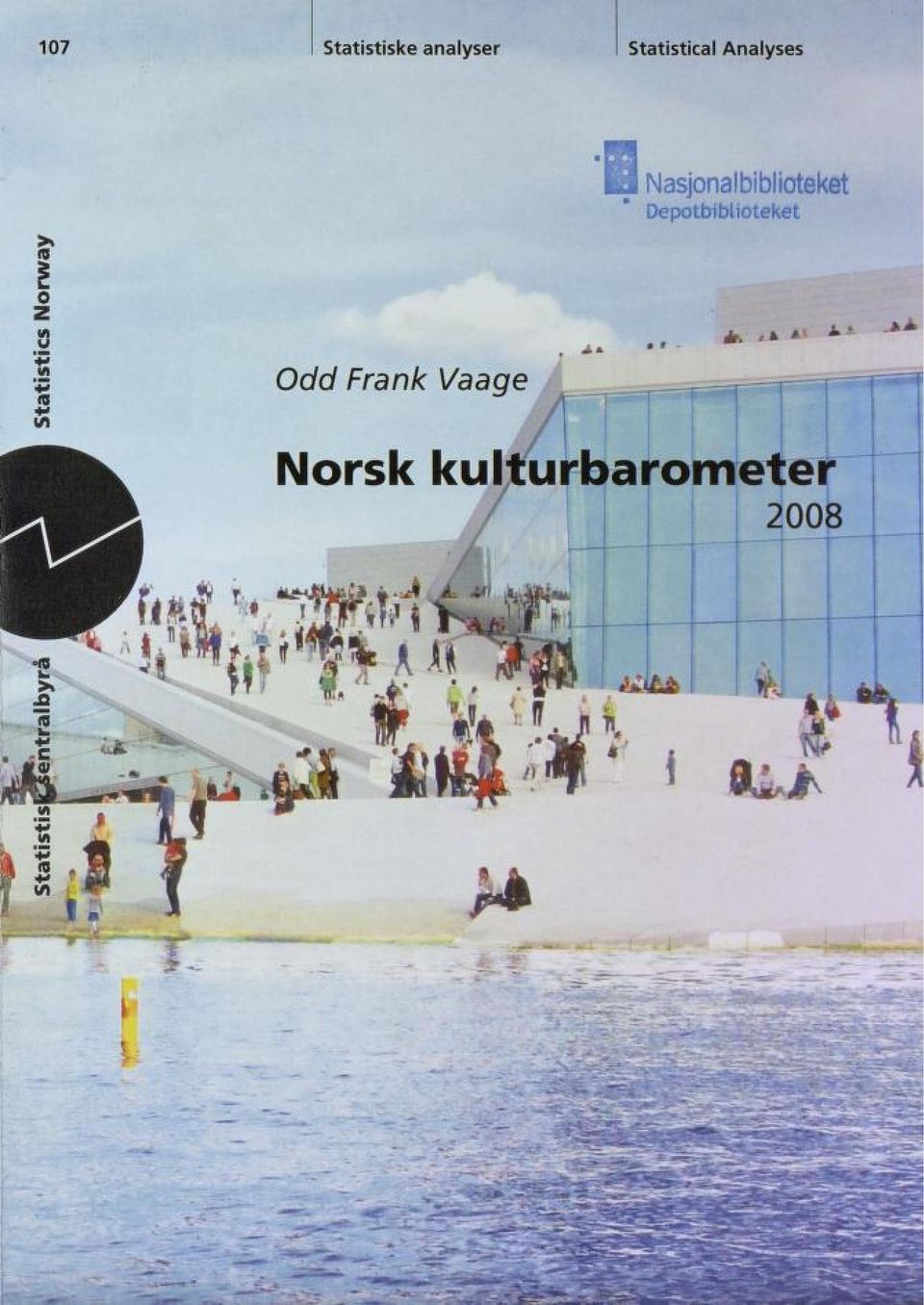 Odd Frank Vaage _, «f - Norsk kulturbarometer fe 2008 k. P&*i Hmt»i tjm -1 <0 k.