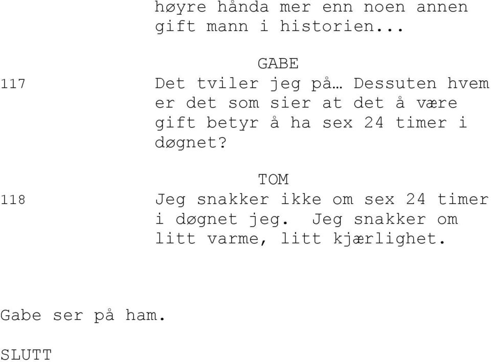 gift betyr å ha sex 24 timer i døgnet?