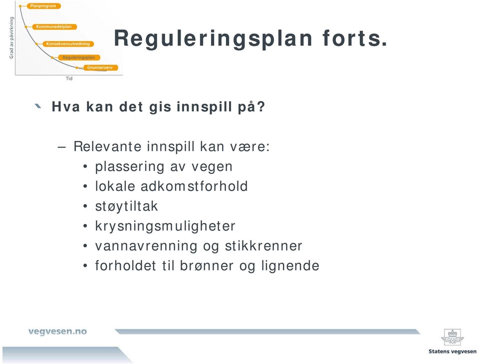 lokale adkomstforhold støytiltak krysningsmuligheter