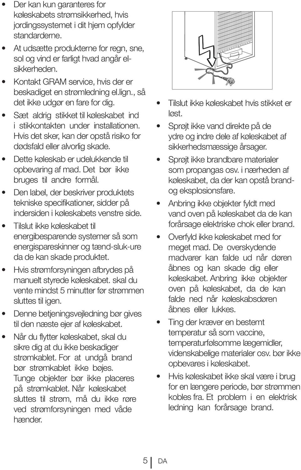 DK NO SV FI EN NL. Betjeningsvejledning Bruksanvisning Bruksanvisning  Käyttöohjeet User guide Gebruiksaanwijzing - PDF Gratis nedlasting