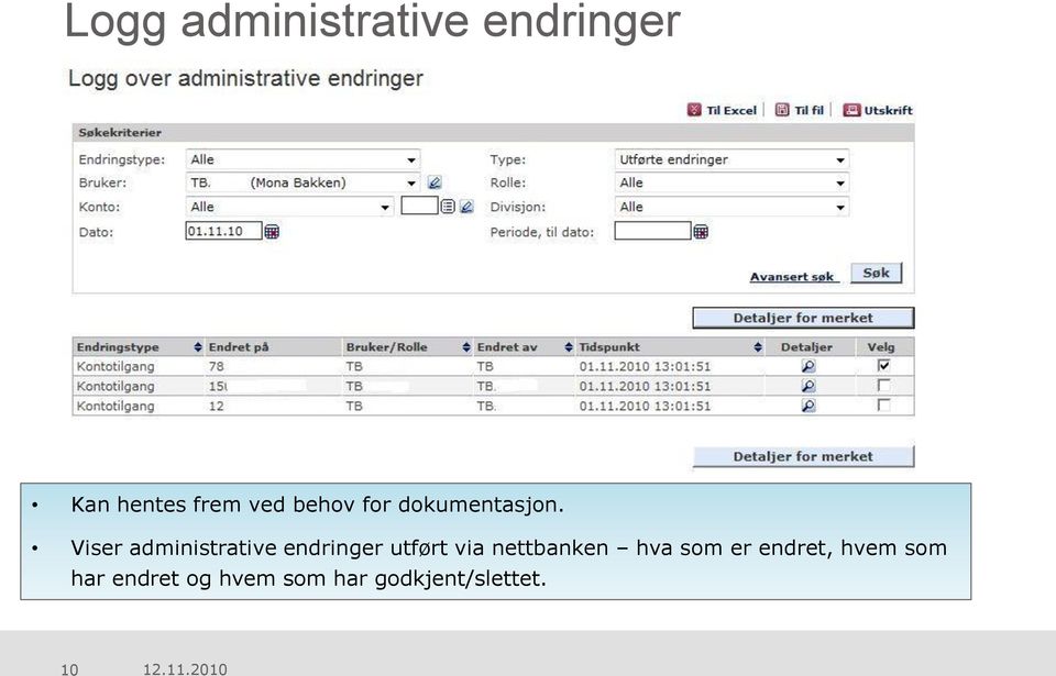 Viser administrative endringer utført via