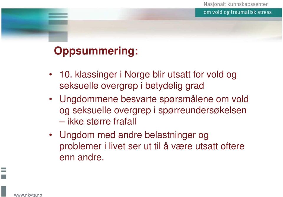 grad Ungdommene besvarte spørsmålene om vold og seksuelle overgrep i