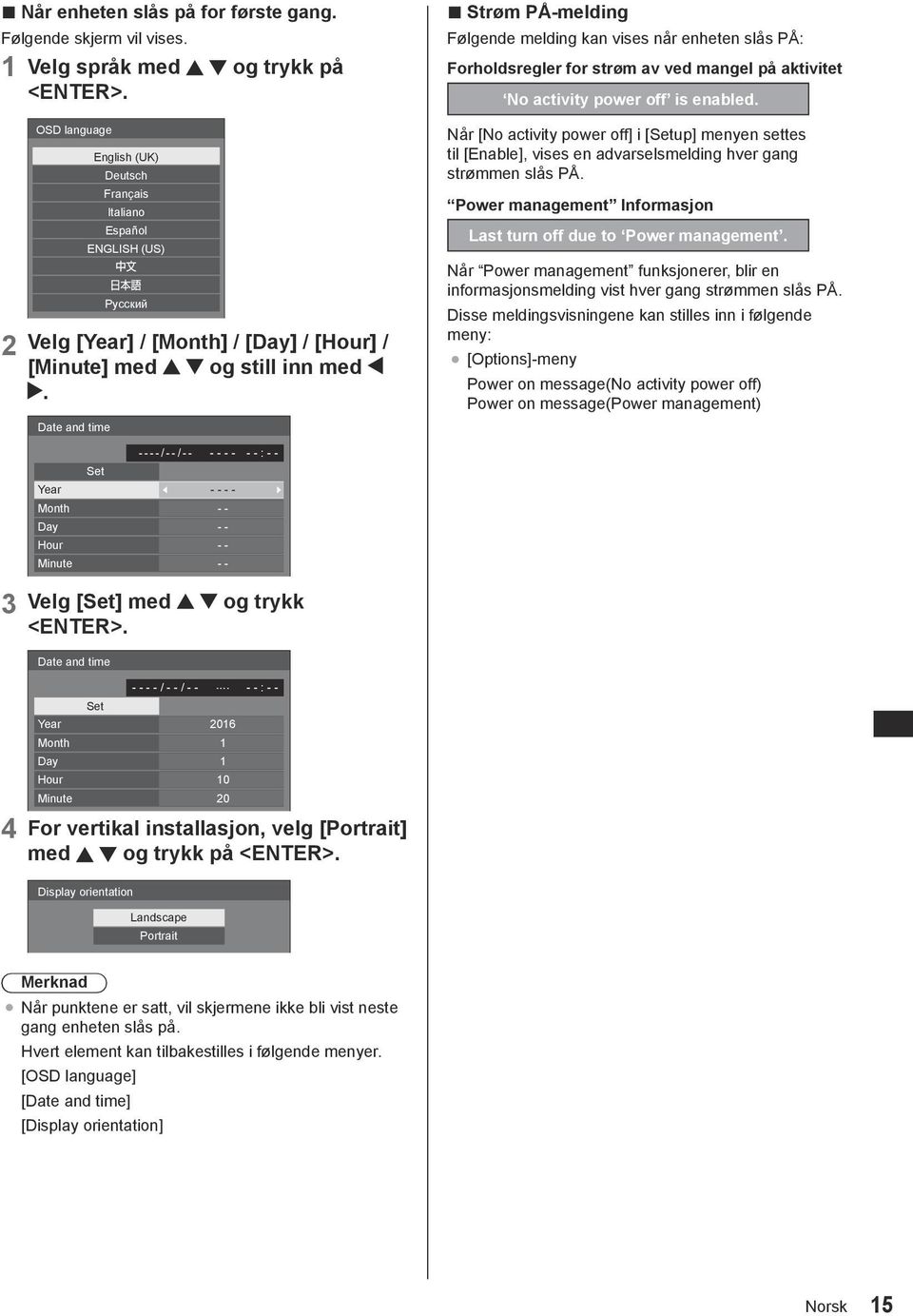 2 OSD language English (UK) Deutsch Français Italiano Español ENGLISH (US) Русский Velg [Year] / [Month] / [Day] / [Hour] / [Minute] med og still inn med.