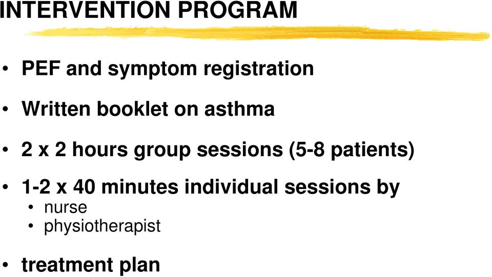hours group sessions (5-8 patients) 1-2 x 40