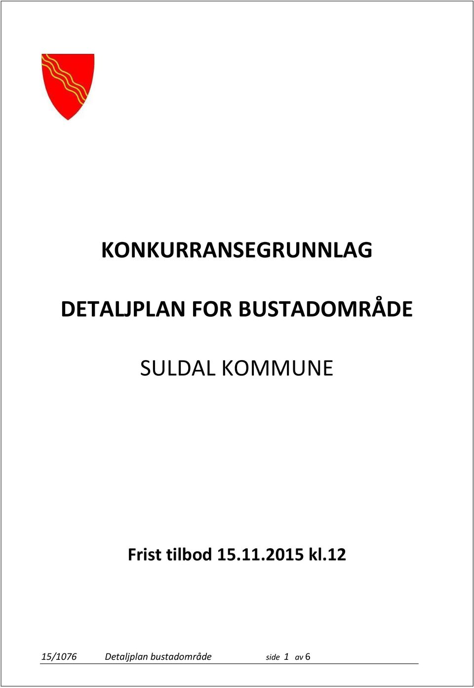 Frist tilbod 15.11.2015 kl.