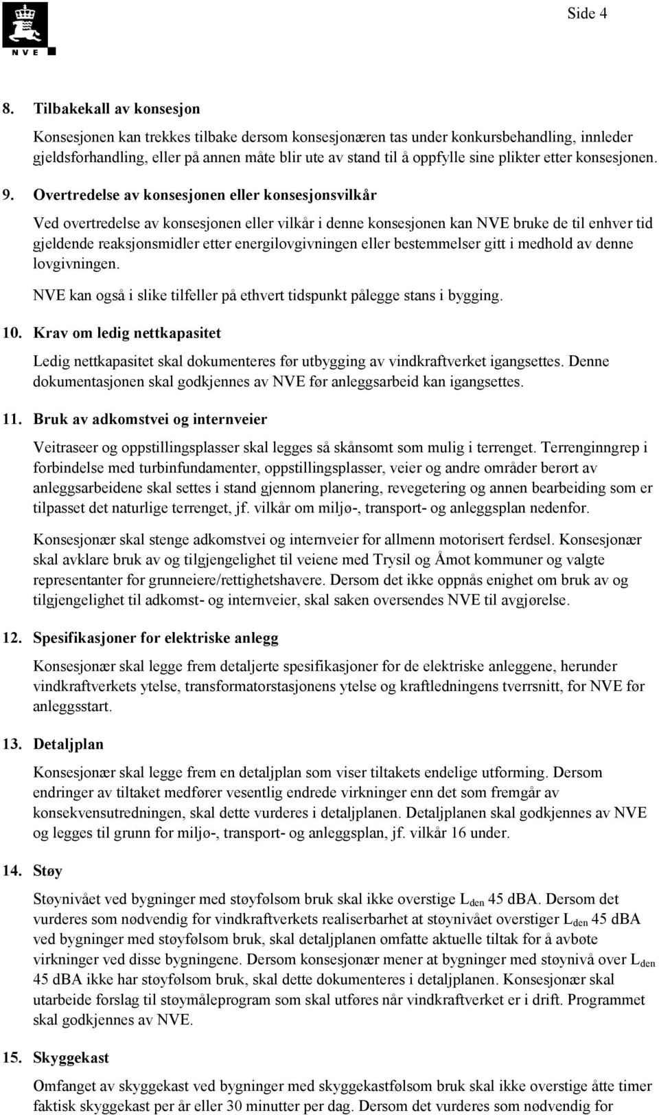 plikter etter konsesjonen. 9.