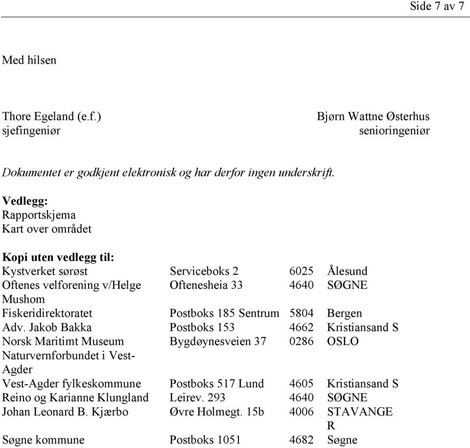 Fiskeridirektoratet Postboks 185 Sentrum 5804 Bergen Adv.