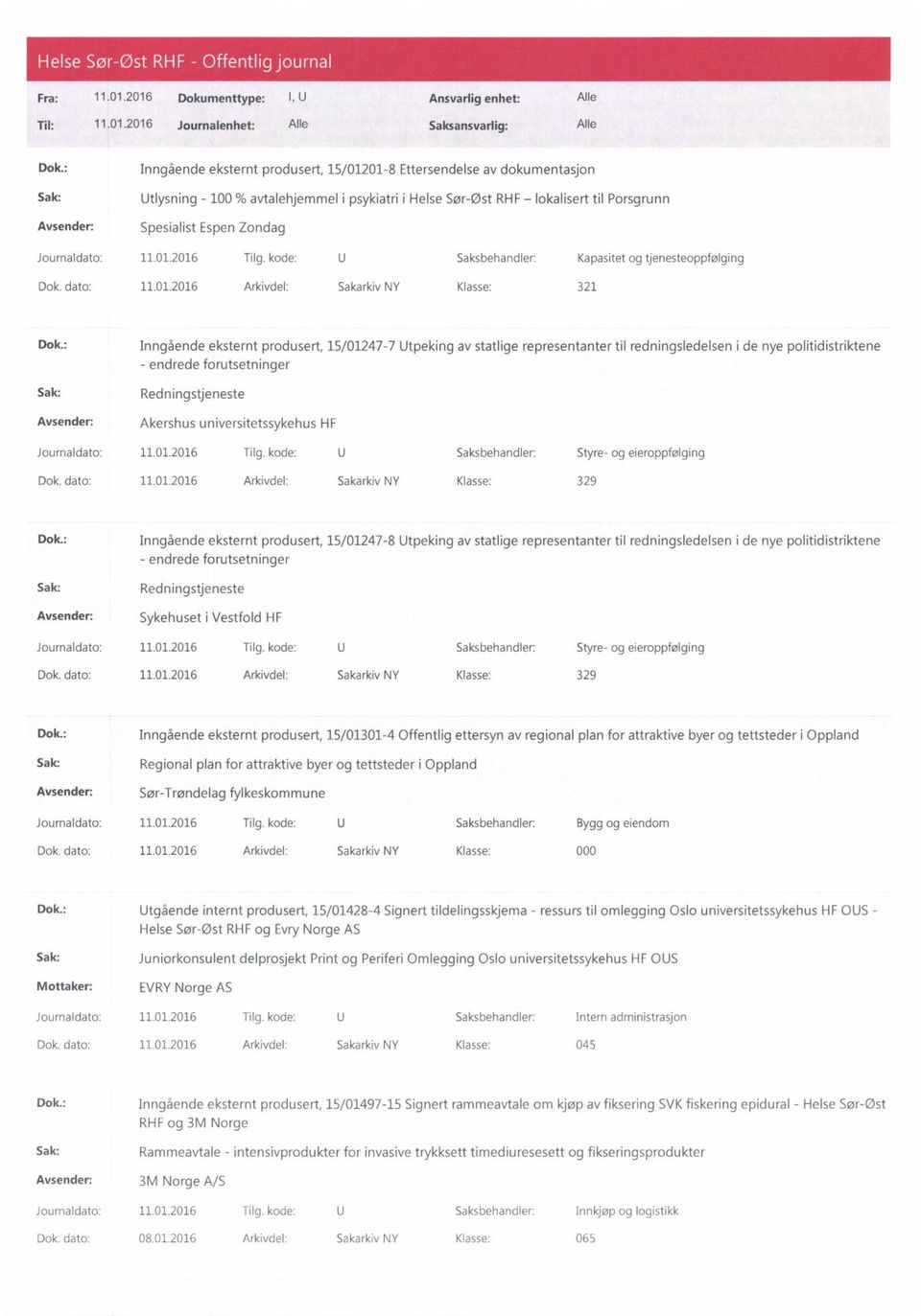 Inngående eksternt produsert, 15/01247-7 Utpeking av statlige representanter til redningsledelsen i de nye politidistriktene endrede forutsetninger Redningstjeneste Akershus universitetssykehus HF