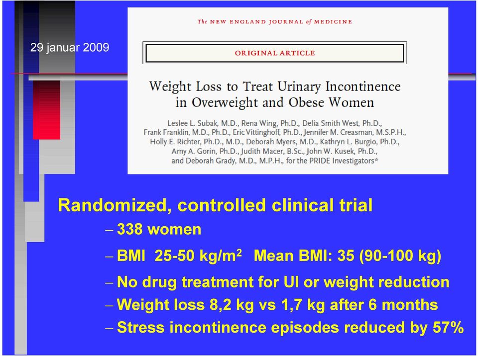 treatment for UI or weight reduction Weight loss 8,2 kg vs