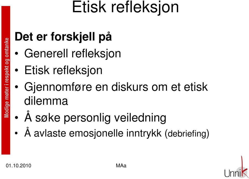 et etisk dilemma Å søke personlig