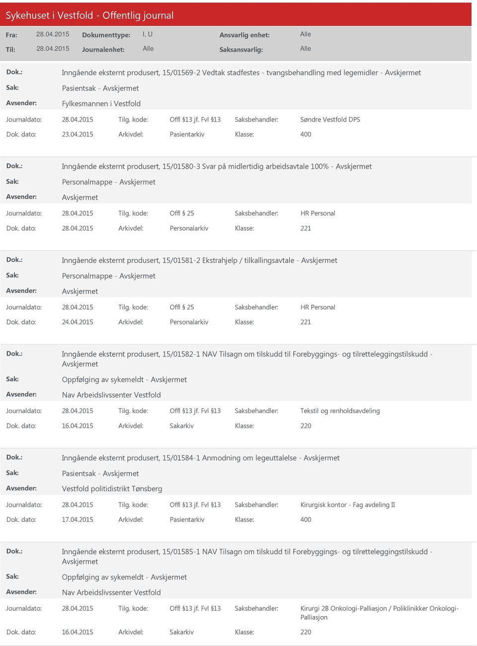 dato: Arkivdel: Personalarkiv Inngående eksternt produsert, 15/01581-2 Ekstrahjelp / tilkallingsavtale - Personalmappe - Dok. dato: 24.04.