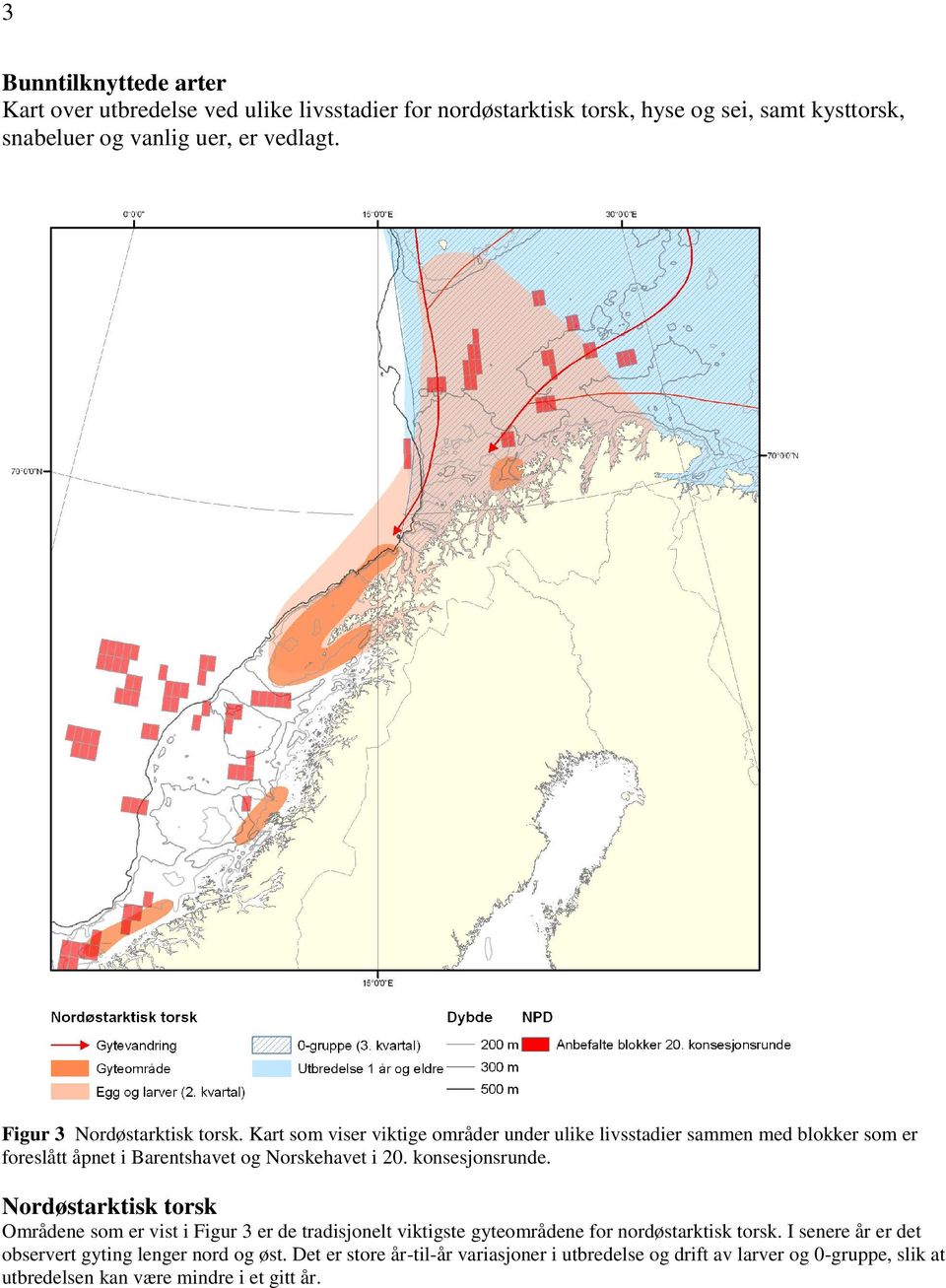 Kart som viser viktige områder under ulike livsstadier sammen med blokker som er foreslått åpnet i Barentshavet og Norskehavet i 20. konsesjonsrunde.