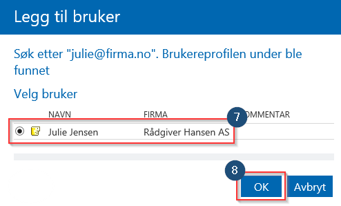 esam/byggeweb Rolleveiledning: Prosjektadministrator (Bane NOR) side 6/66 5. Skriv inn e-postadressen til brukeren 6.