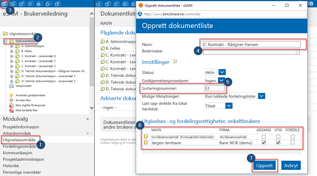 esam/byggeweb Rolleveiledning: Prosjektadministrator (Bane NOR) side 60/66 I modulen «Utgivelsesområde» 1. Gå til modulen «Utgivelsesområde». 2. Velg «Dokumentlister» i treet til venstre 3.